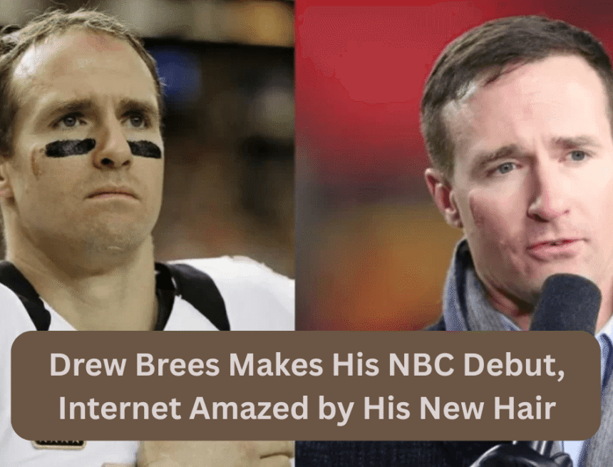 drew-brees-makes-his-nbc-debut-internet-amazed-by-his-new-hair drew-brees-makes-his-nbc-debut-internet-amazed-by-his-new-hair