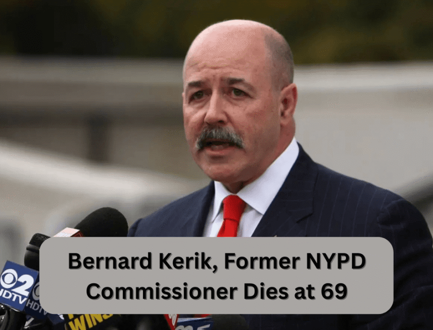 bernard-kerik-former-nypd-commissioner-during-911-dies-at-69 Bernard Kerik