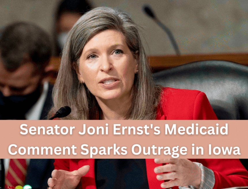 senator-joni-ernsts-medicaid-comment-sparks-outrage-in-iowa Senator Joni