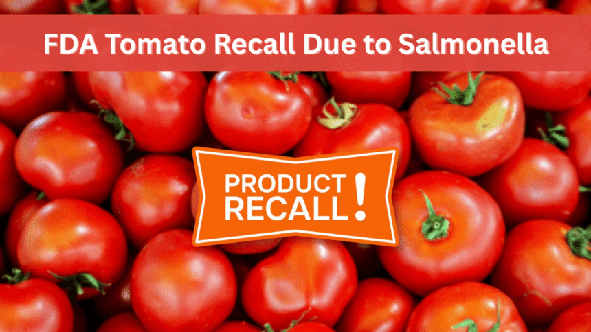 FDA Escalates Tomato