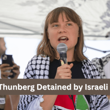 greta thunberg detained by israeli forces aboard gaza-bound aid vessel