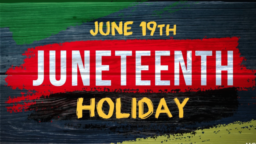 juneteenth holiday what will be affected by the federal holiday status