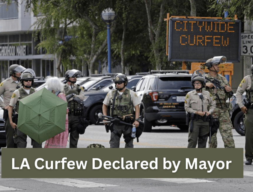 la curfew declared by mayor amid rising tensions and federal troop presence la curfew declared by mayor amid rising tensions and federal troop presence