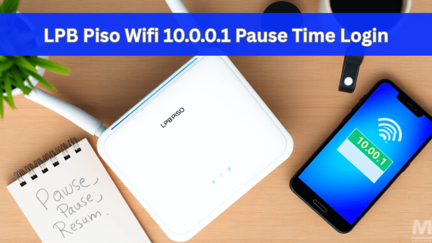 lpb piso wifi 10.0.0.1 pause time login tips to pause & resume sessions