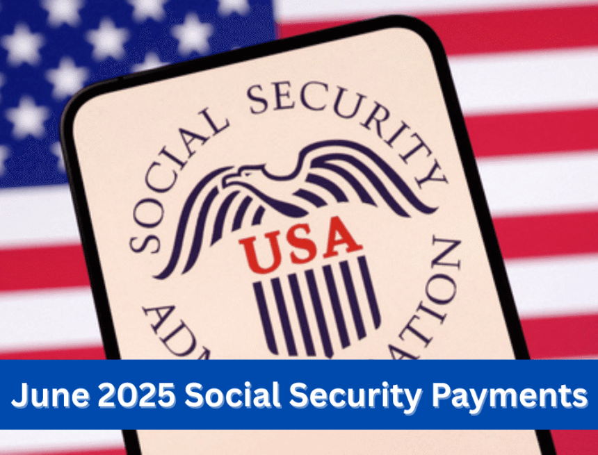 navigating june 2025 social security payments what recipients must know navigating june 2025 social security payments what recipients must know