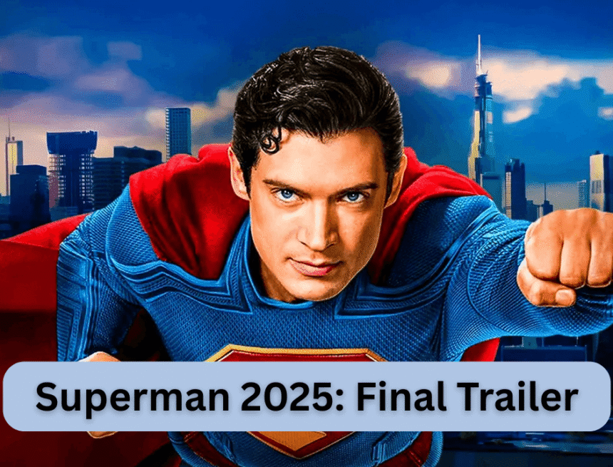 superman 2025 final trailer teases legacy, love, and the rise of lex luthor superman 2025 final trailer teases legacy, love, and the rise of lex luthor