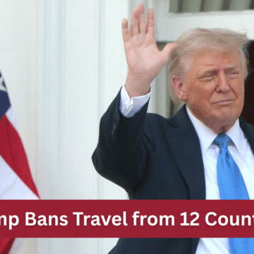 trump-bans-travel-from-12-countries-amid-rising-national-security-fears