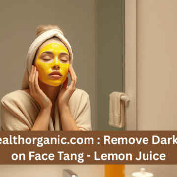 wellhealthorganic.com : remove dark spots on face tang - lemon juice